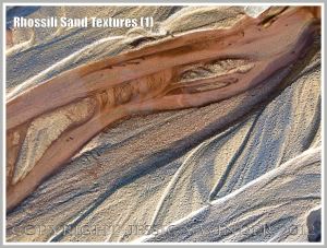 Rhossili Sand Textures (1) - Sand colours, patterns and textures from Rhossili Beach, Gower, South Wales, December 2012.